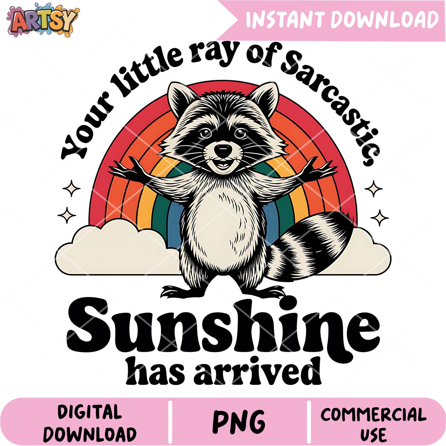 Sarcastic Raccoon Sunshine PNG Design