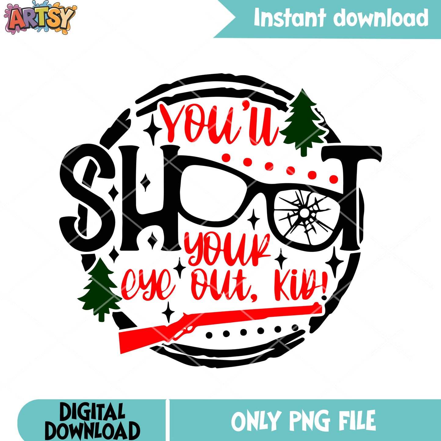 Show me ur eye and i shoot it png, a christmas story png, noel png