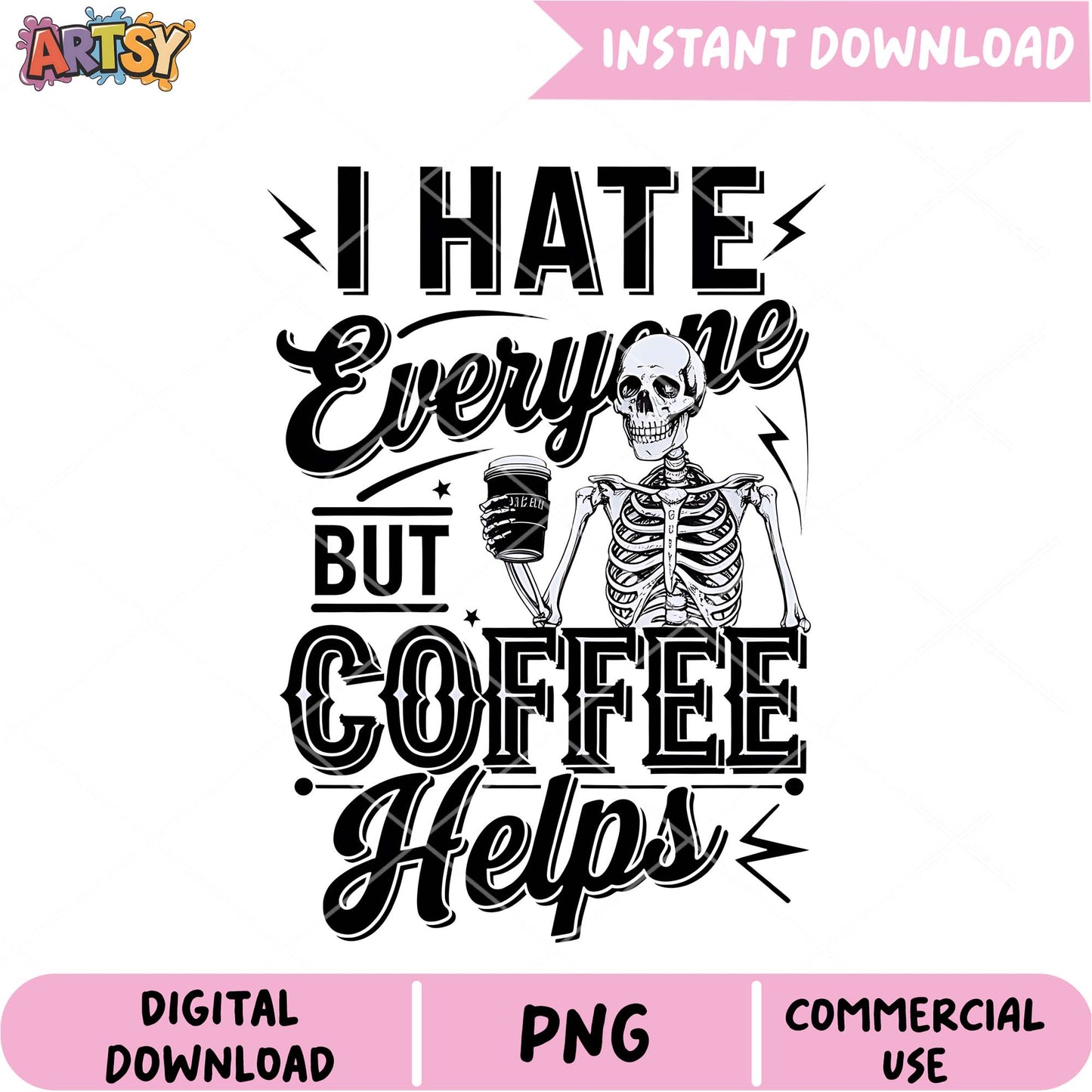 Skeleton Coffee PNG I Hate Everyone