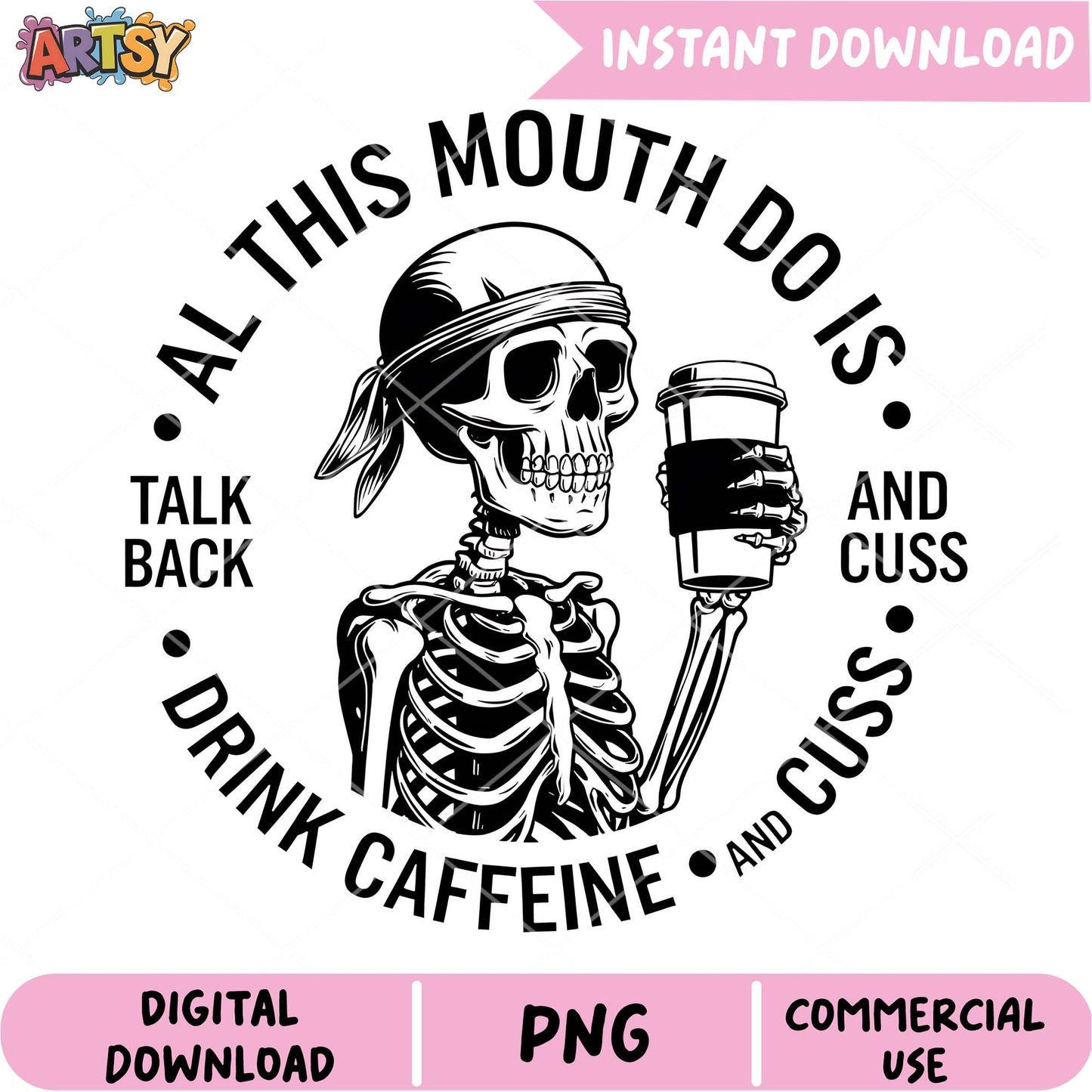 Skeleton Coffee PNG Talk Back & Cuss