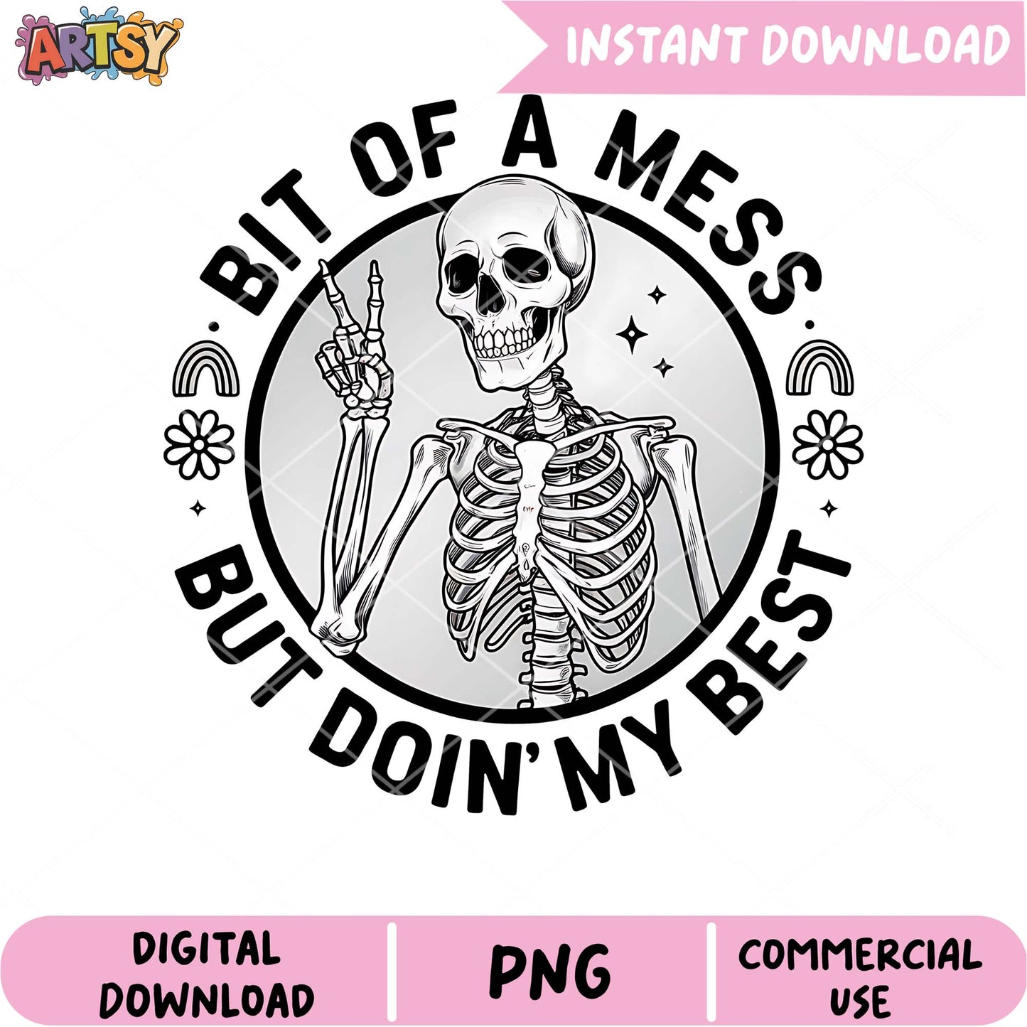 Skeleton PNG Bit of a Mess, Doin' My Best