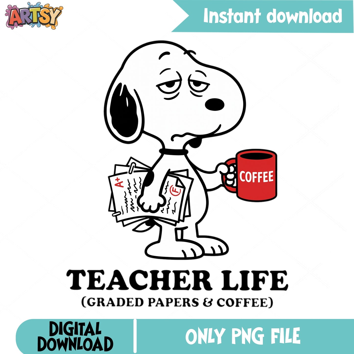 Snoopy Teacher Life PNG, Graded Papers And Coffee PNG, Teacher PNG