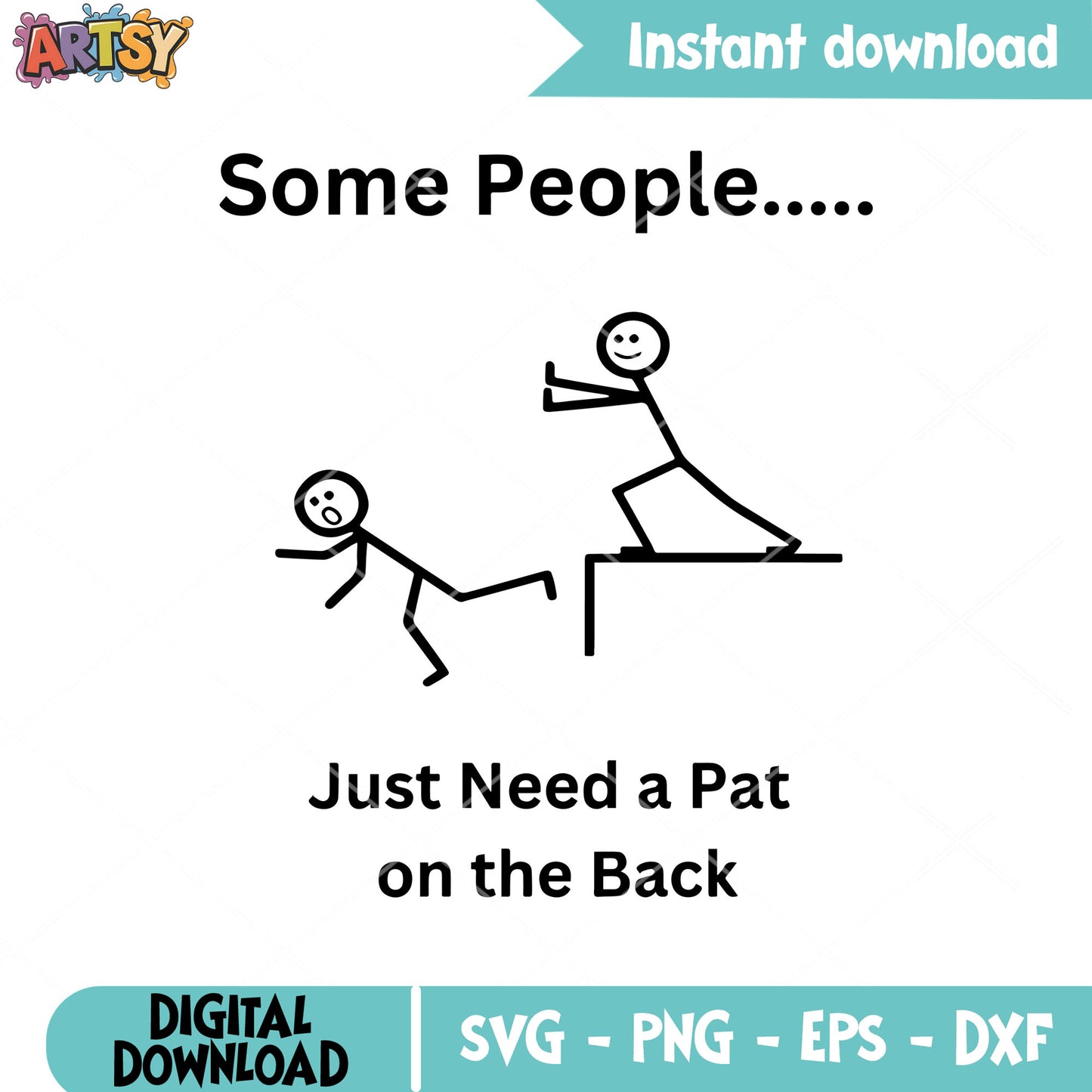 Some people need pat on back svg, funny quotes svg, stick man svg