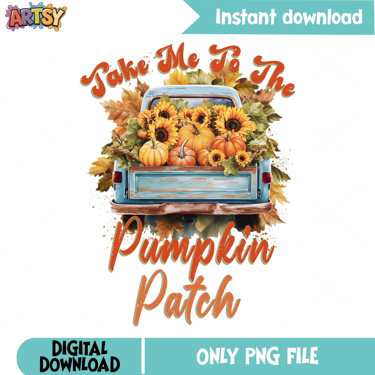 Take Me To The Pumpkin Patch PNG, Fall Truck PNG, Autumn PNG
