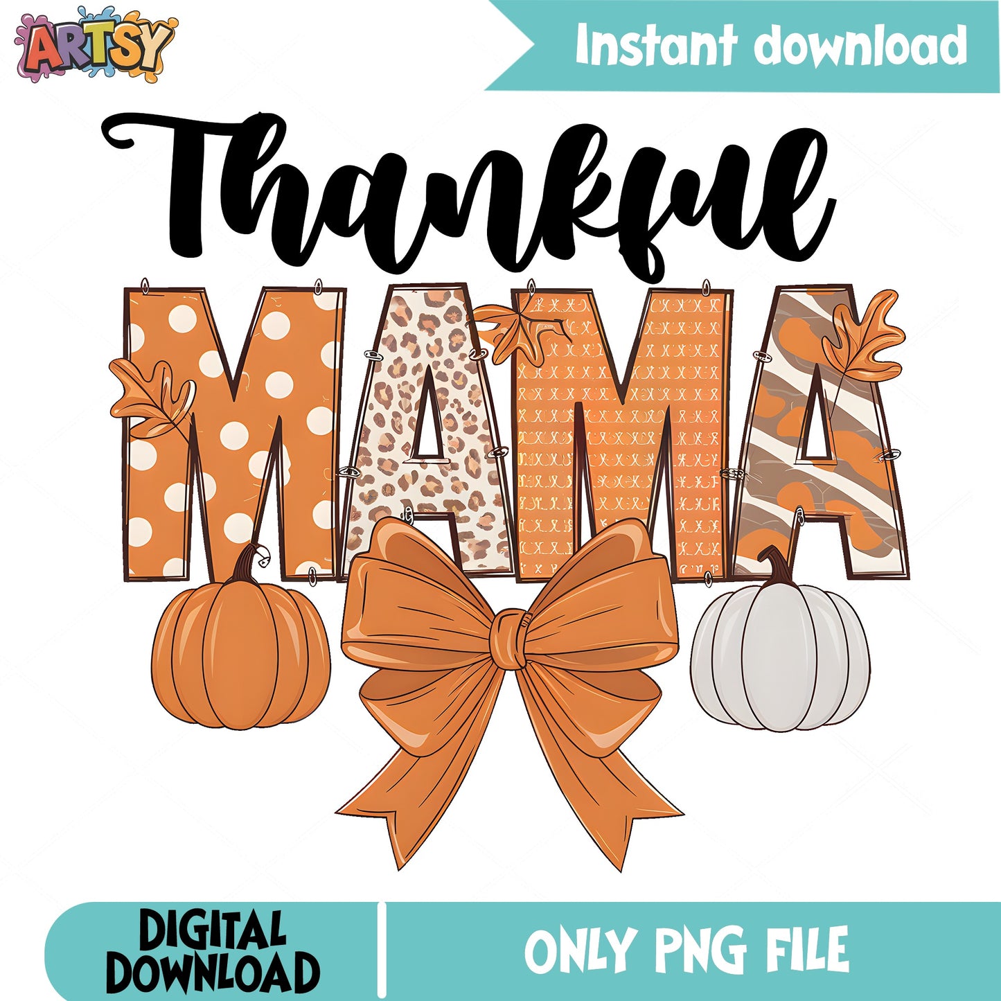 Thankful Mama PNG, Fall Pumpkin Thanksgiving PNG, Mom Gift PNG