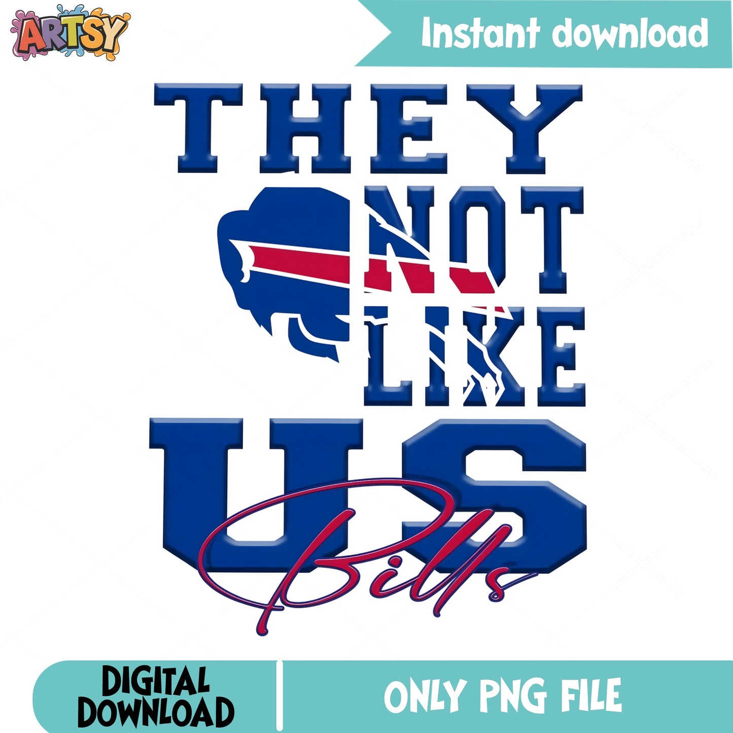 They Not Like Us Buffalo Bills PNG, Bills Football PNG, NFL PNG