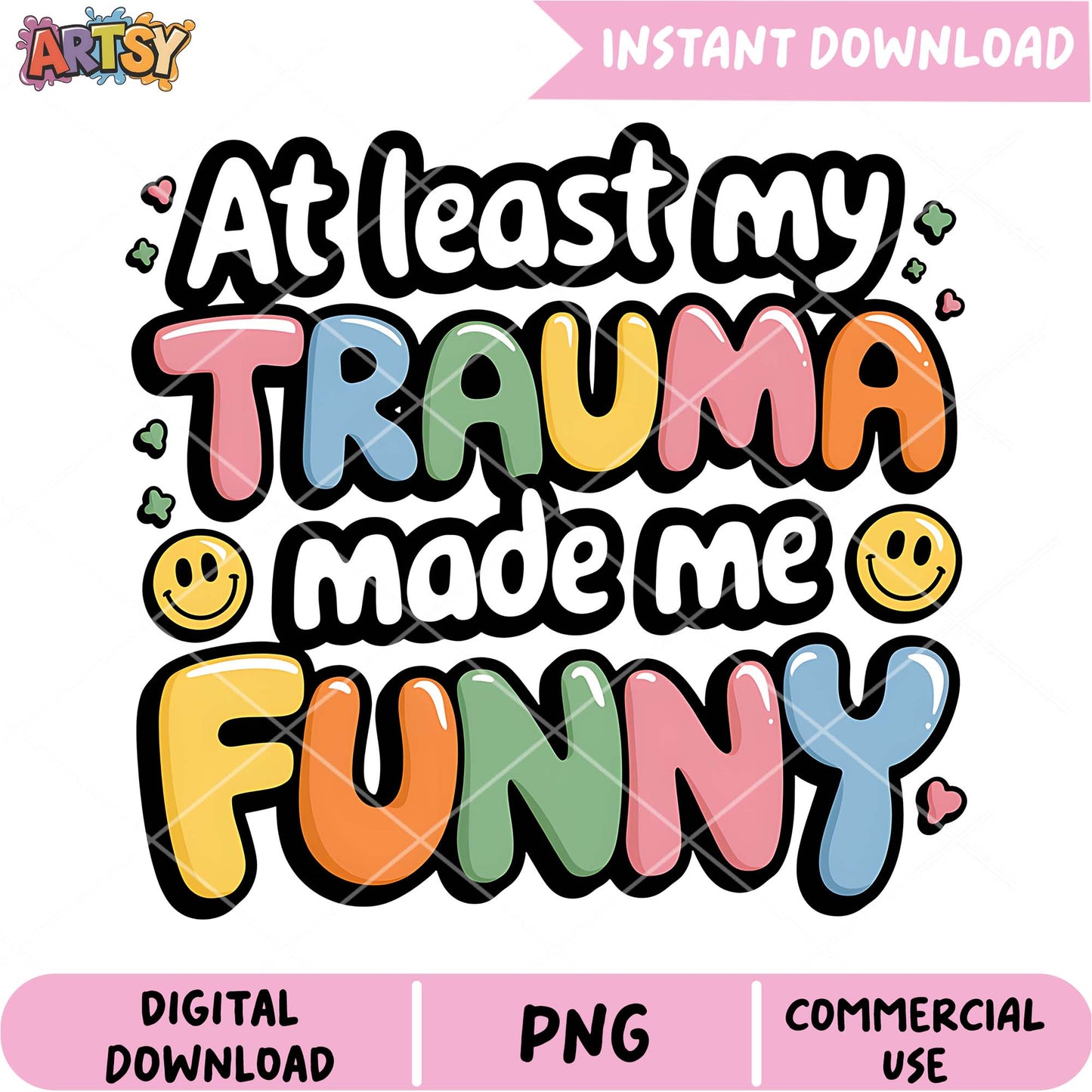 Trauma Made Me Funny PNG Design