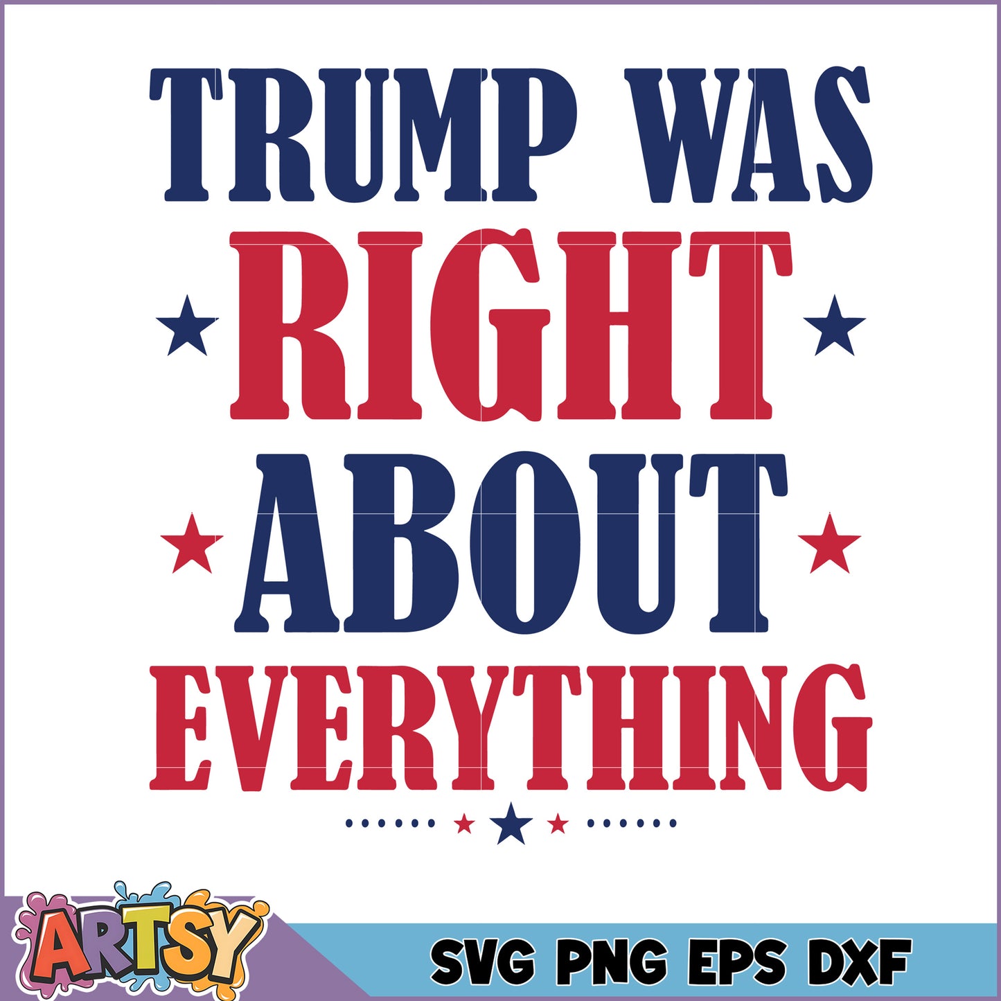 Trump Was Right SVG Cut File