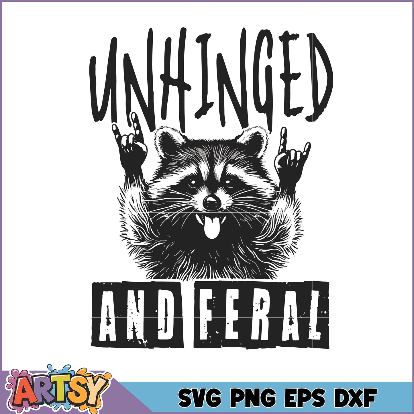 Unhinged And Feral Raccoon SVG