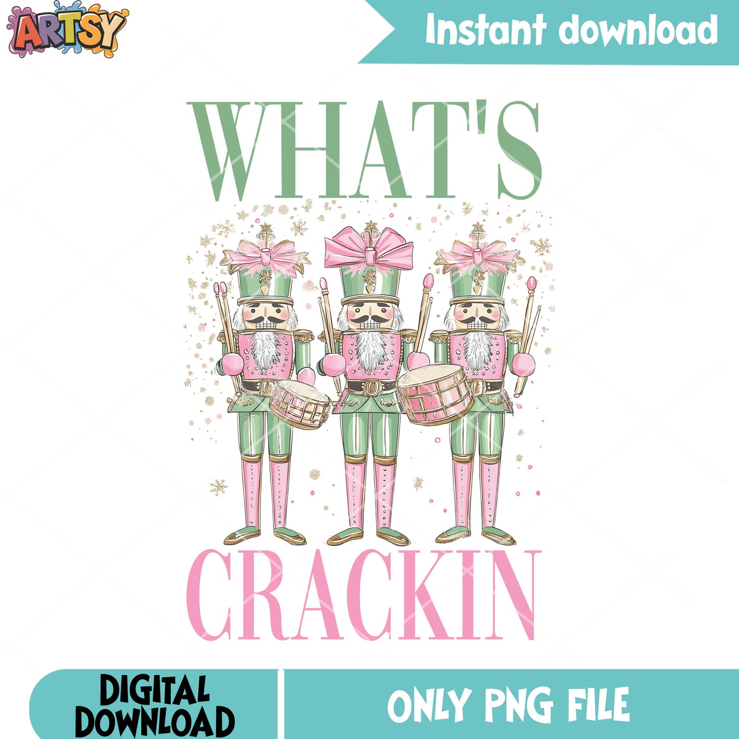 Whats crackin png, nutcracker png, christmas poster png