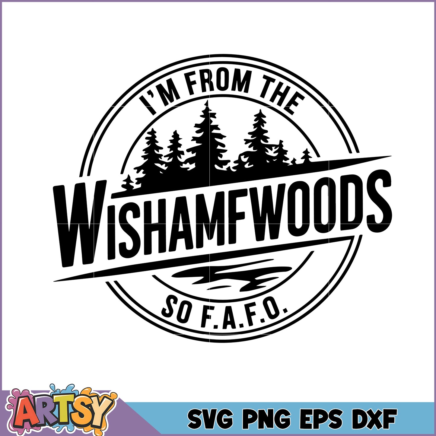 Wishamwoods SVG I'm From the Woods Design