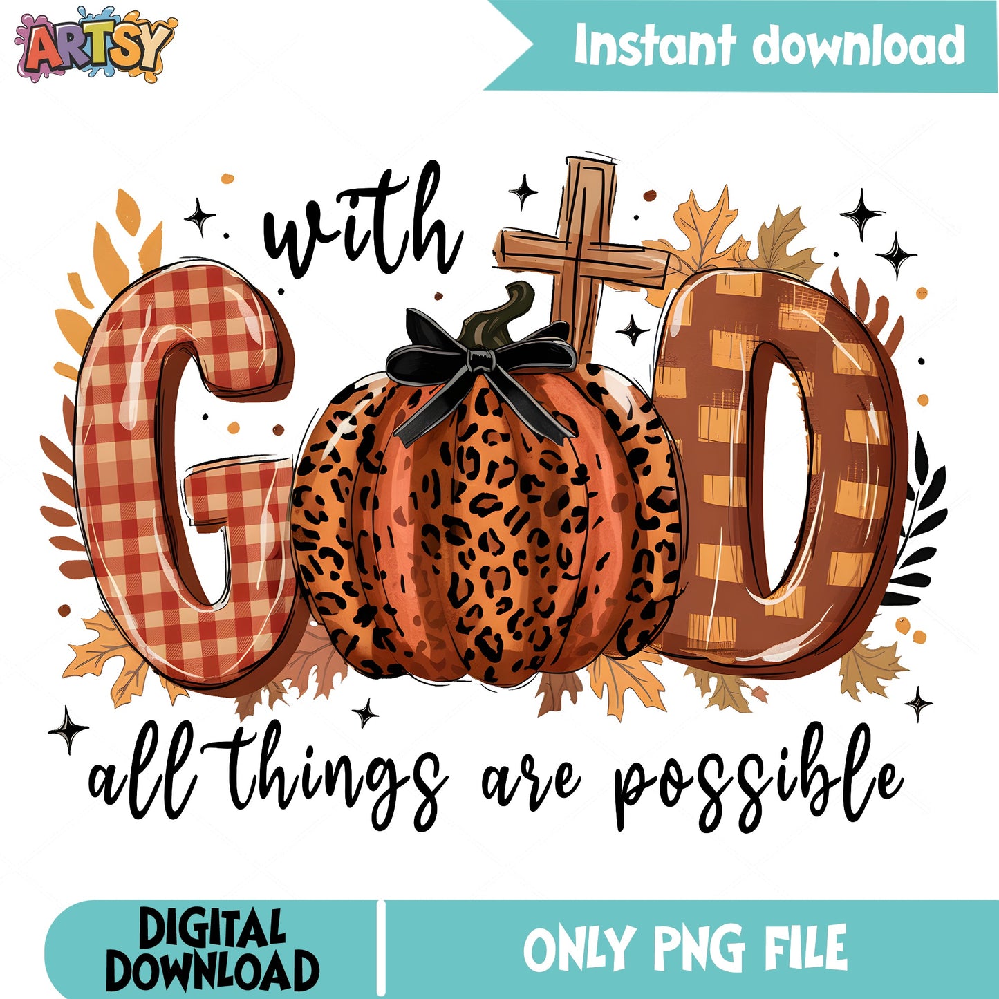 With God All Things Are Possible PNG, Fall Pumpkin PNG, Thanksgiving PNG
