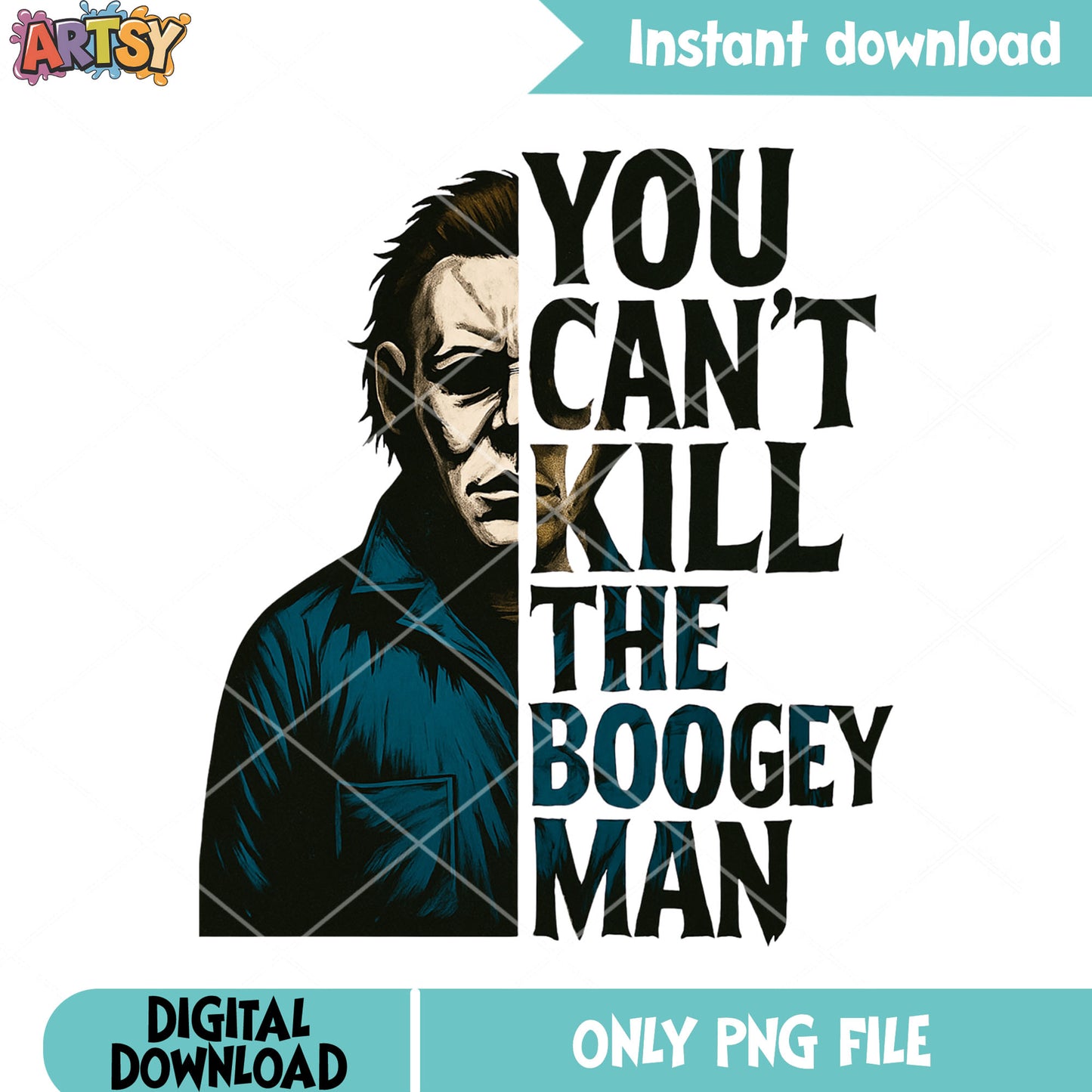 You cant kill the boogey man png, halloween horror night png