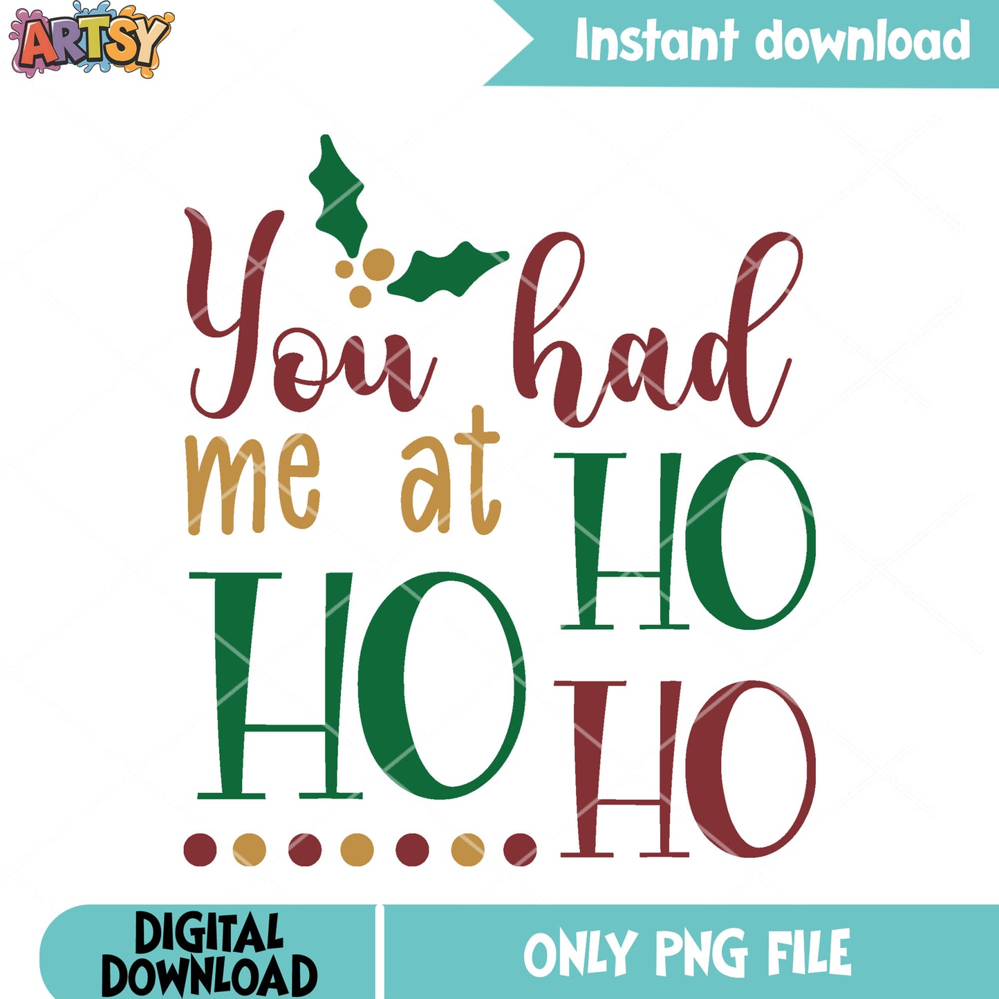 You had me at ho ho ho png, Merry xmas png, christmas gifts png