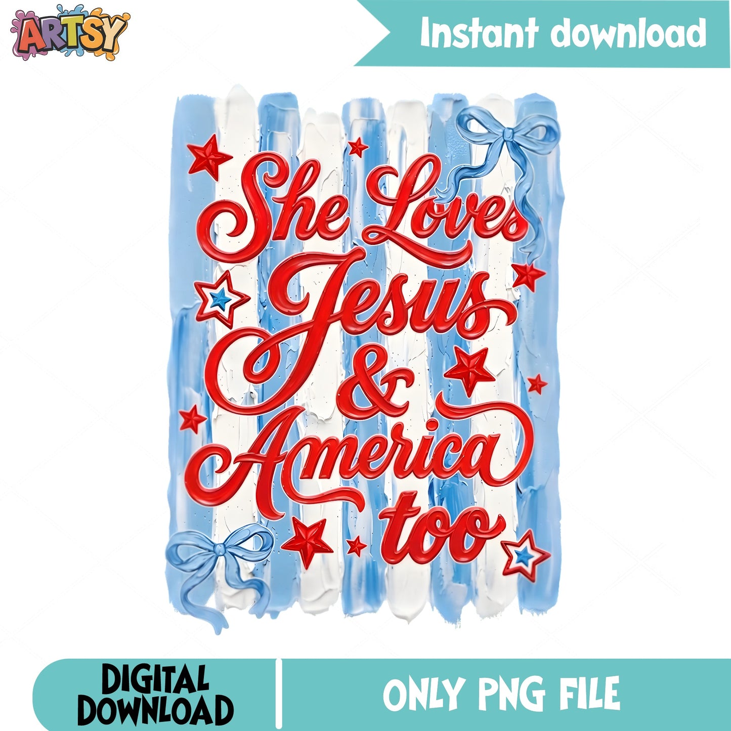 She Loves Jesus And America Too PNG, 4th Of July PNG, Patriotic PNG