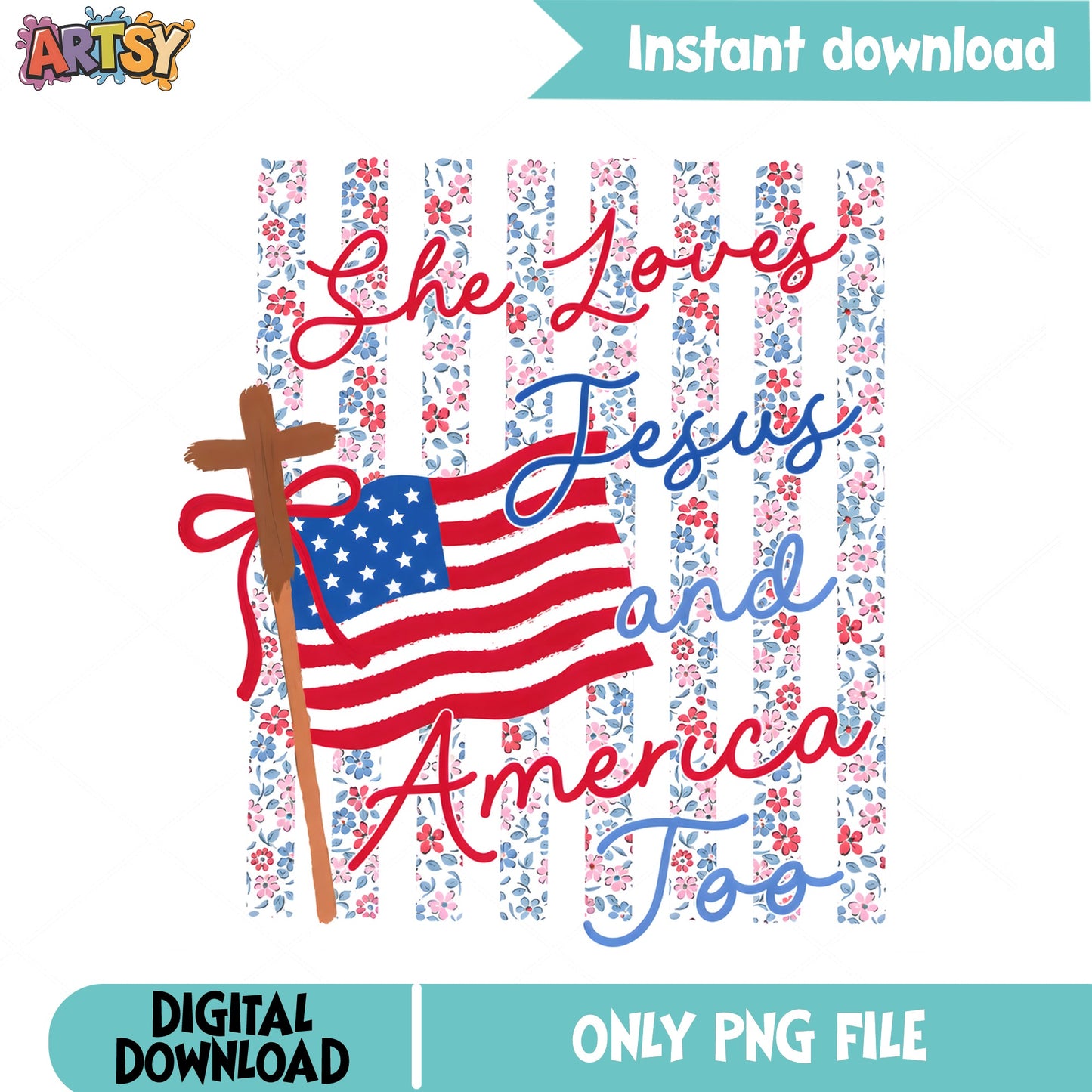 She Loves Jesus And America Too PNG, 4th Of July PNG, Patriotic PNG