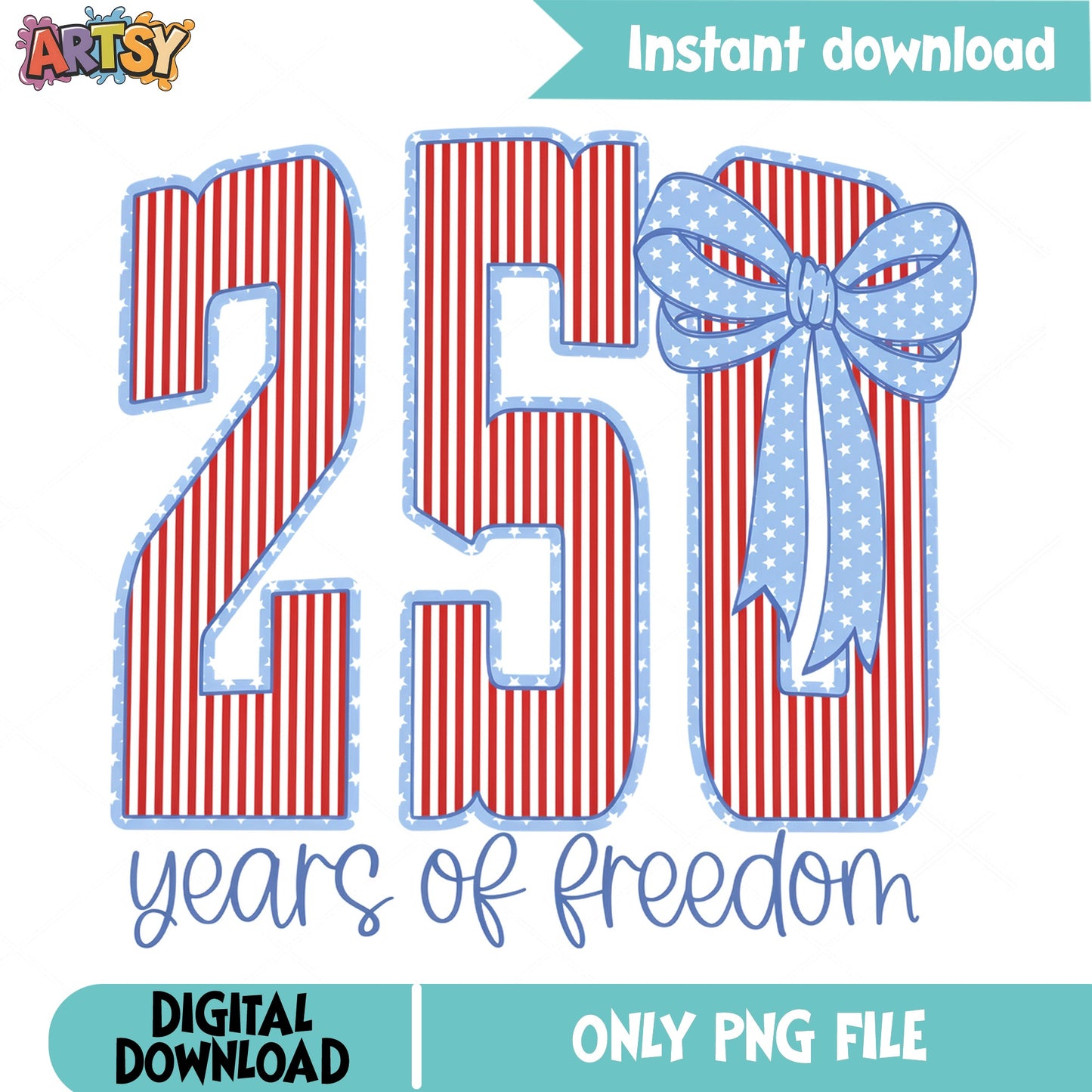 250 Years Of Freedom PNG, 4th Of July PNG, America 250 PNG