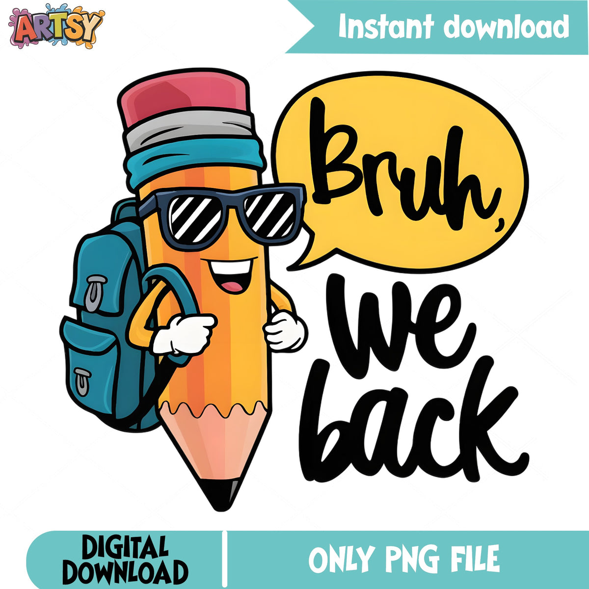 Bruh We Back PNG, Back To School PNG, Funny Pencil PNG