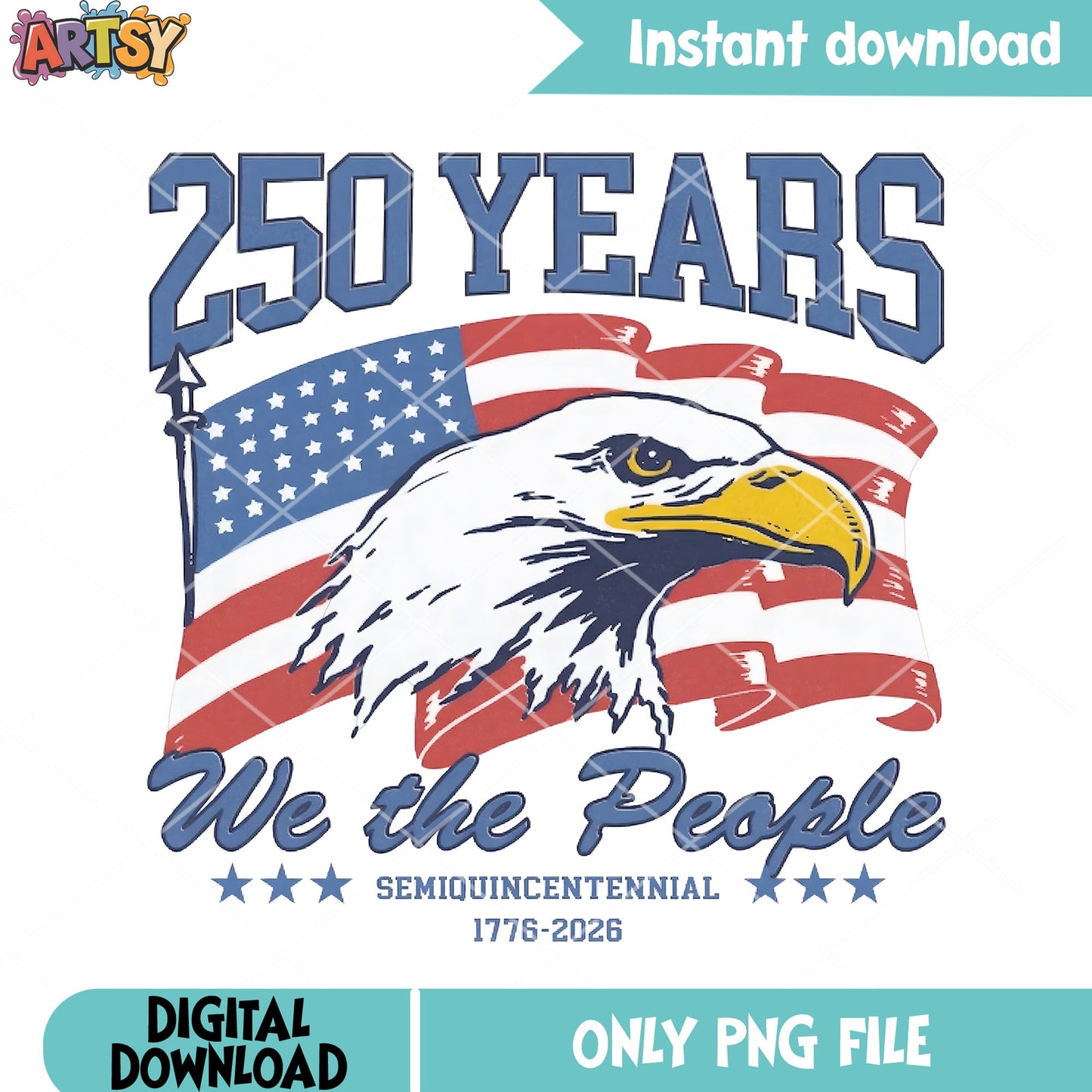 250 years we the people png, america flags png, eagle america png