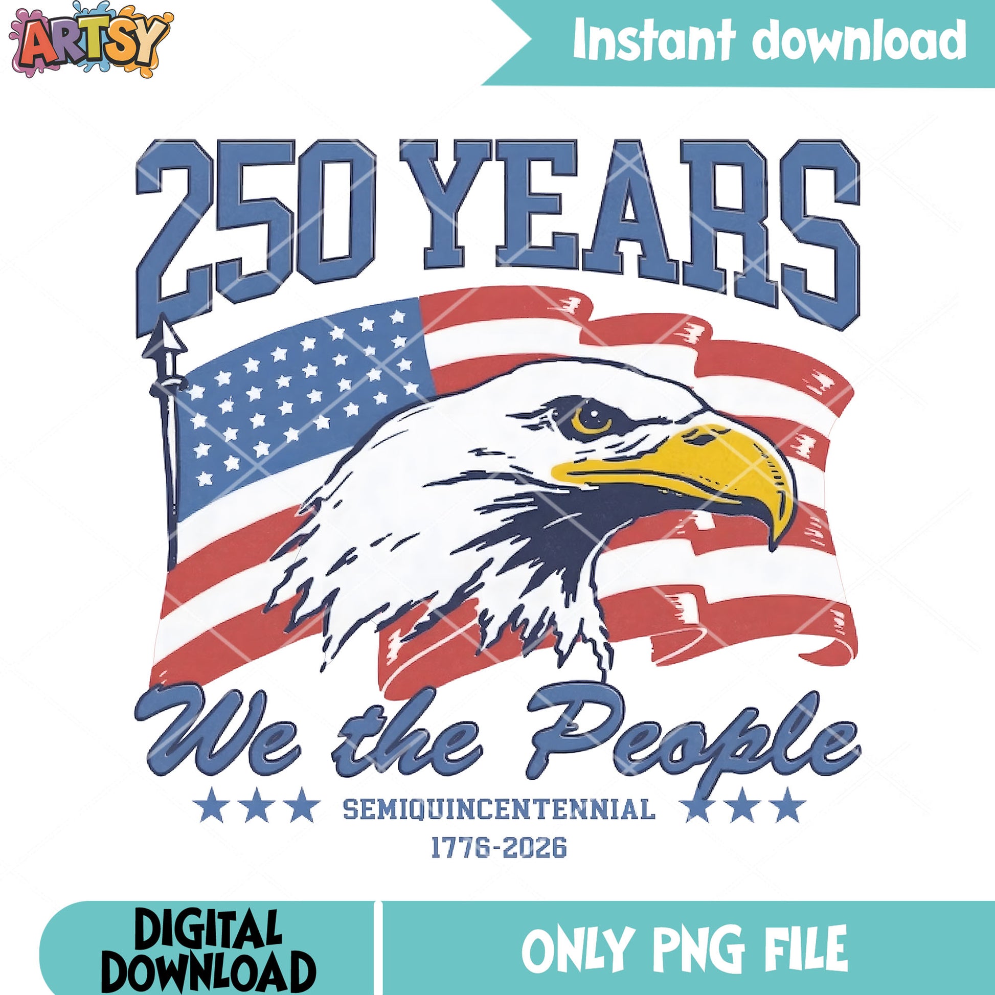 250 years we the people png, america flags png, eagle america png