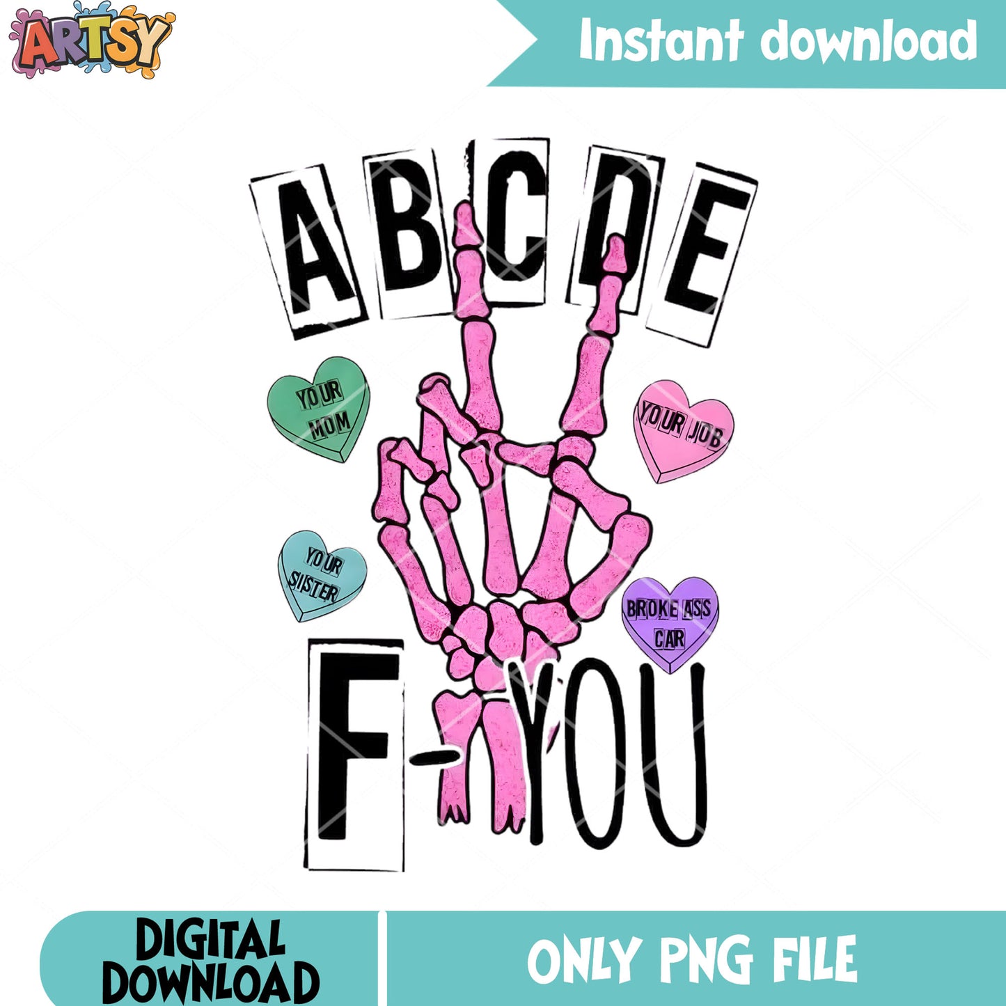 A B C D E F you png, skeleton hand png, valentine vibes png