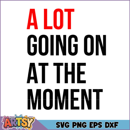 A Lot Going On SVG Cut File