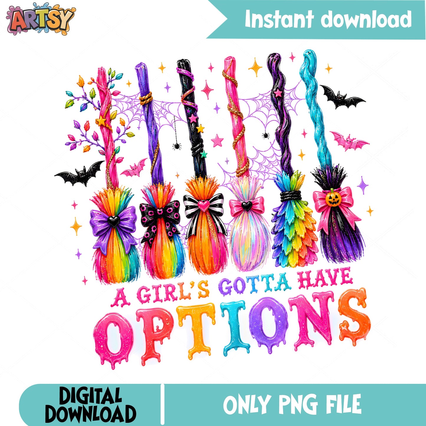 A Girl's Gotta Have Options PNG, Witch Broom PNG, Halloween PNG