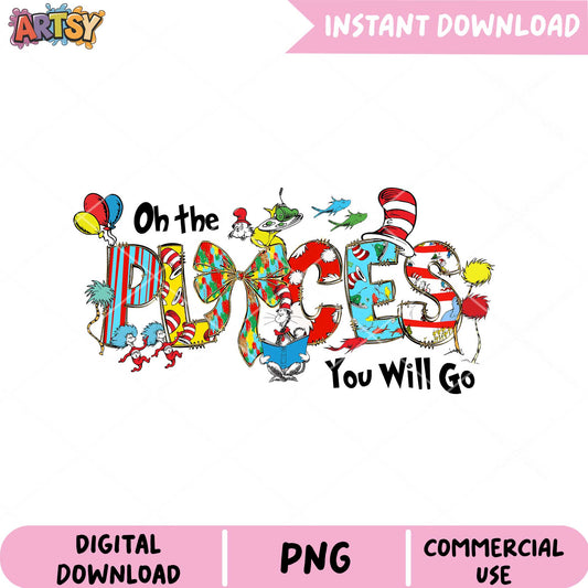 Adventure Awaits Oh the Places You'll Go PNG Digital Download