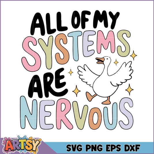 All My Systems Are Nervous Funny Duck SVG Design File