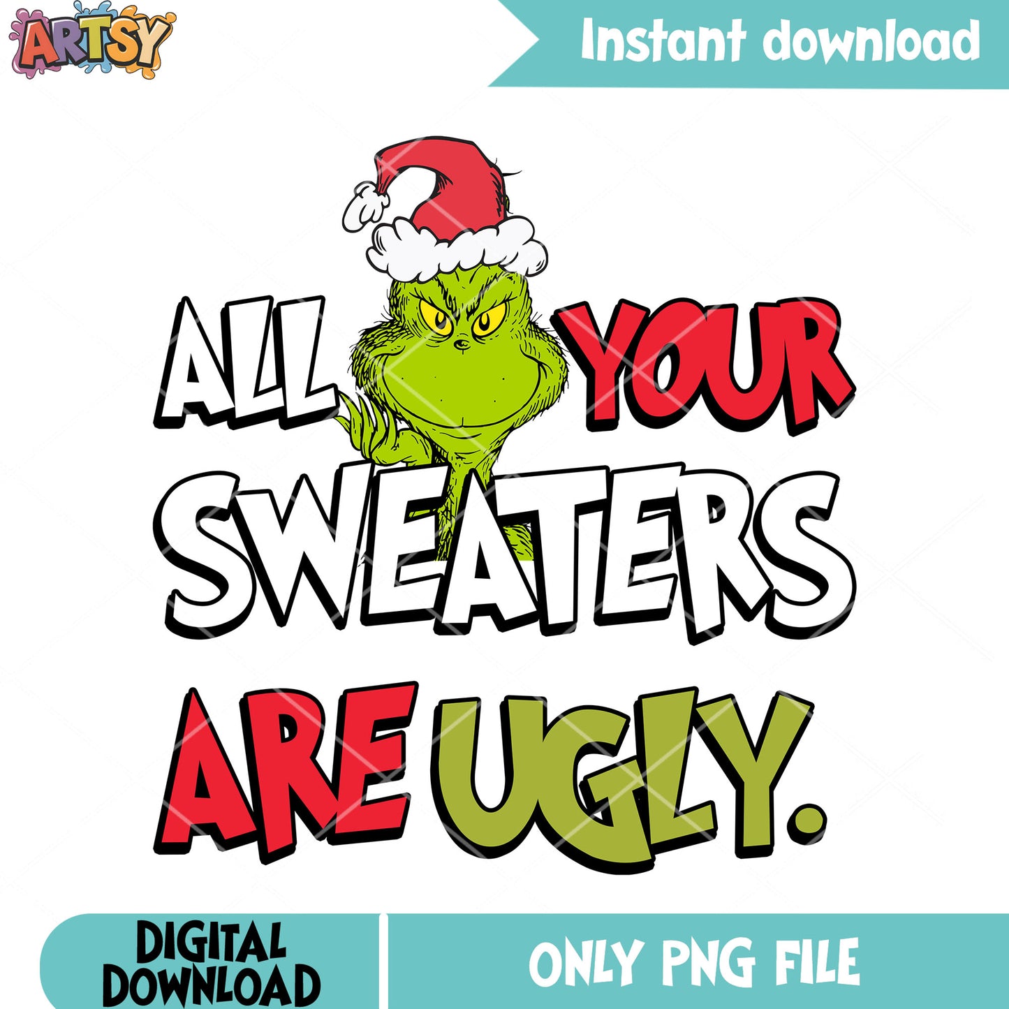 All your sweater ugly png, sweaters are ugly png, design so funny png