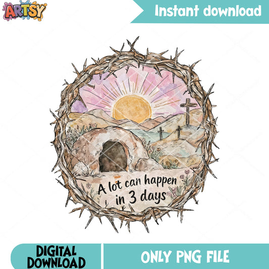 A lot can happen in three day png, bible verse png, church shirt png