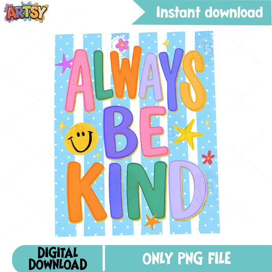 Always Be Kind PNG, Kindness Quote PNG, Smiley Face PNG
