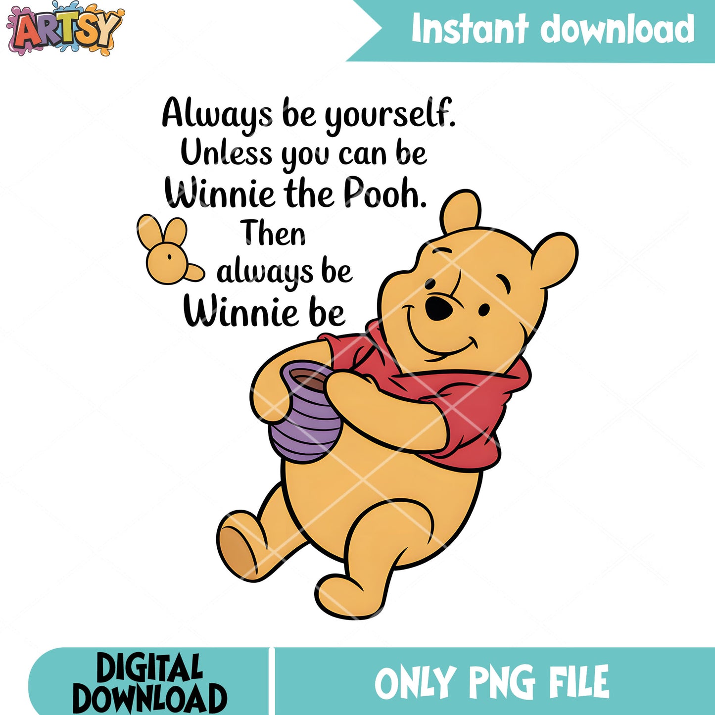 Always be yourself unless u can be winnie the pooh png, vintage pooh png