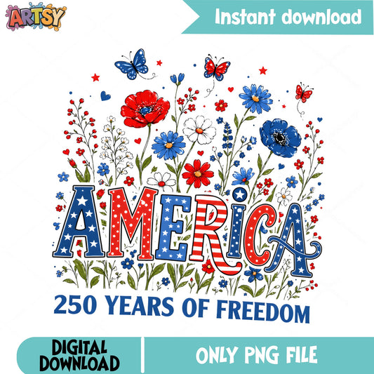 America 250 Years Of Freedom PNG, 4th Of July PNG, Wildflower PNG