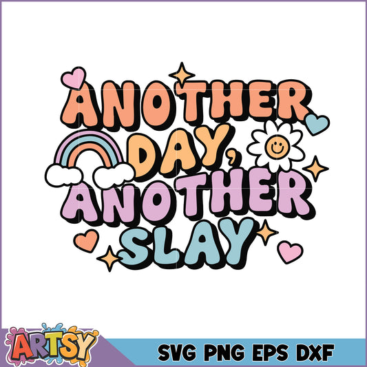 Another Day Another Slay SVG Cut File