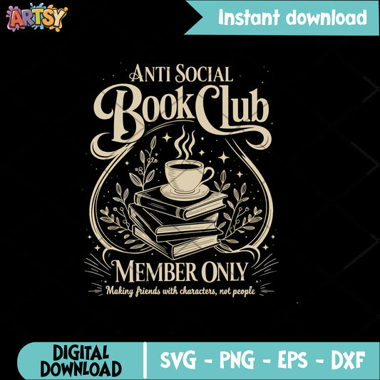 Anti social  member only svg, book club svg, book quotes svg