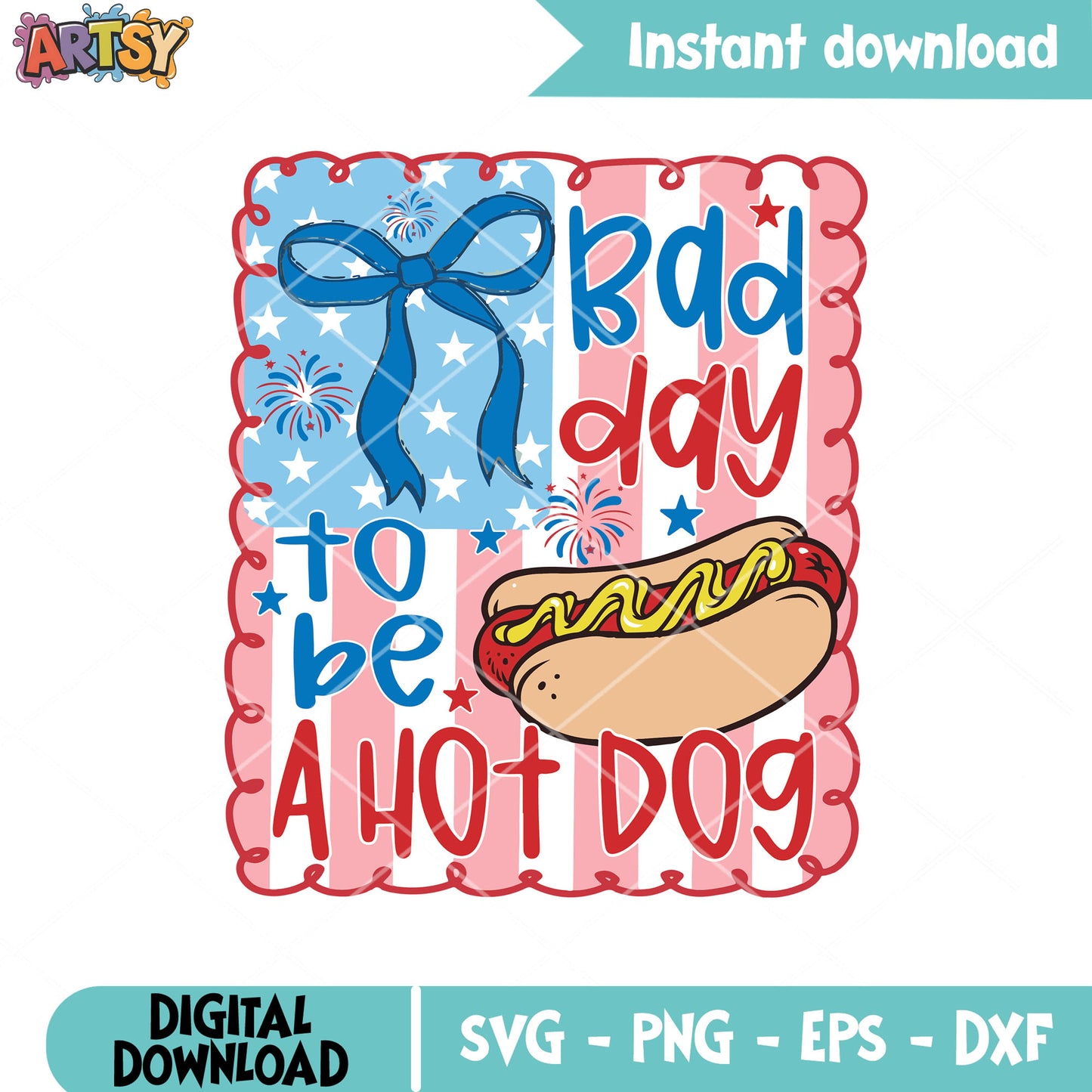 Bad day to be a hot dog svg, hot dog america svg, 4th of july svg