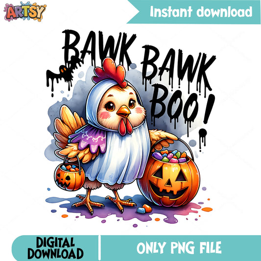 Bawk Bawk Boo Halloween Chicken PNG, Ghost Chicken PNG, Funny Halloween PNG