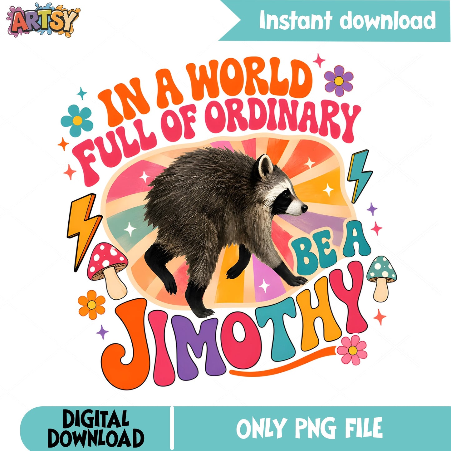 Be A Jimothy Raccoon PNG, Funny Raccoon Shirt PNG, Retro PNG