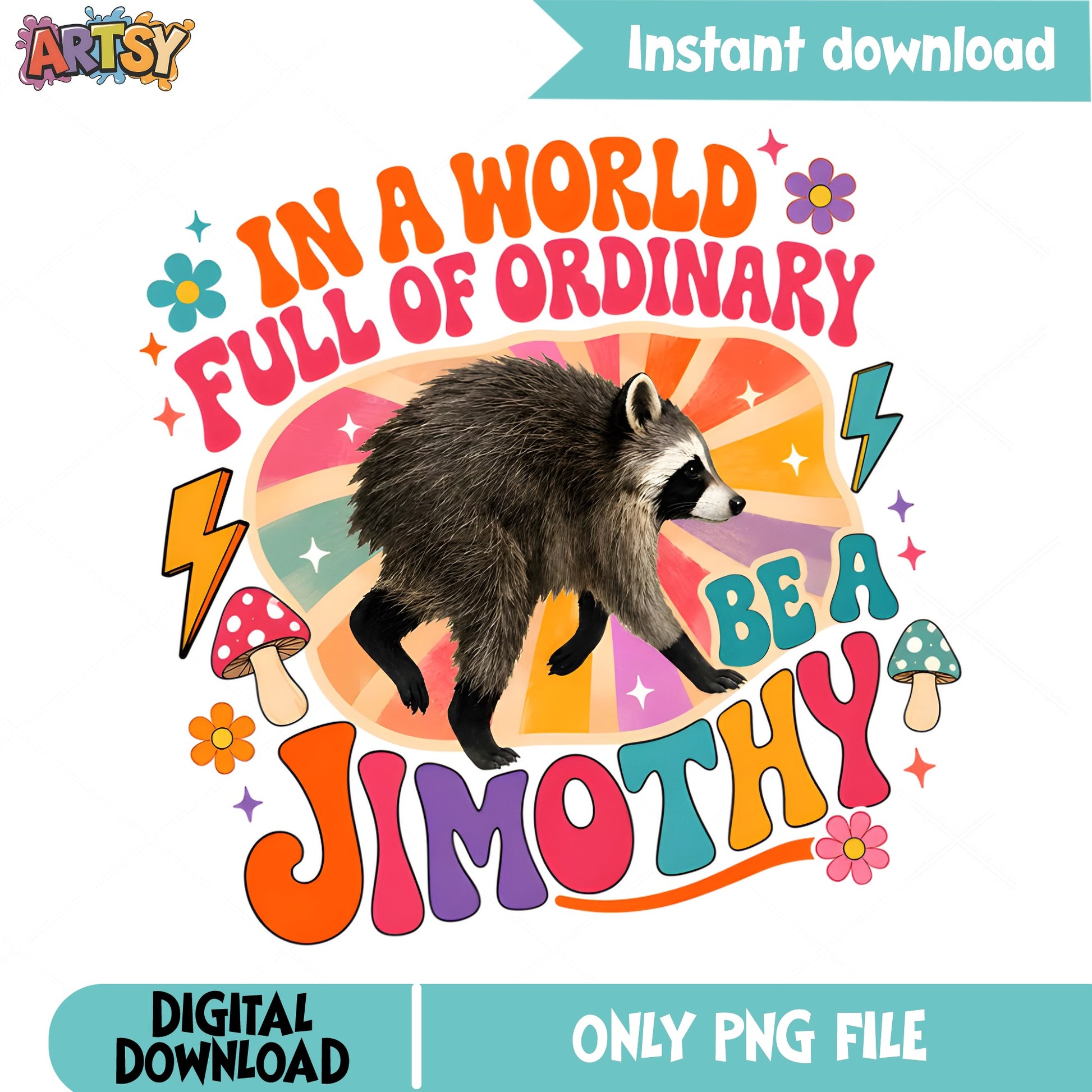 Be A Jimothy Raccoon PNG, Funny Raccoon Shirt PNG, Retro PNG