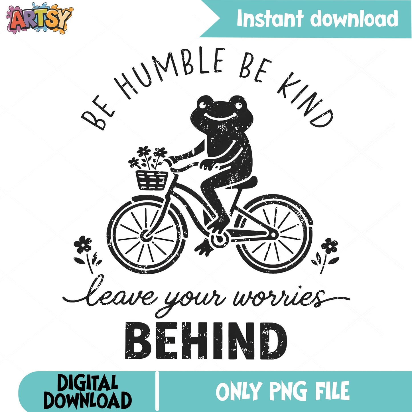 Be Humble Be Kind Frog PNG, Frog On Bicycle PNG, Motivational PNG
