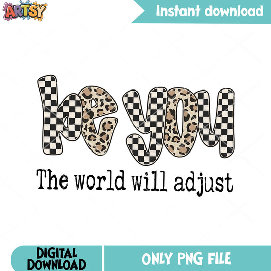 Be you the world will adjust png, leopard pattern png, cowboy vibes png