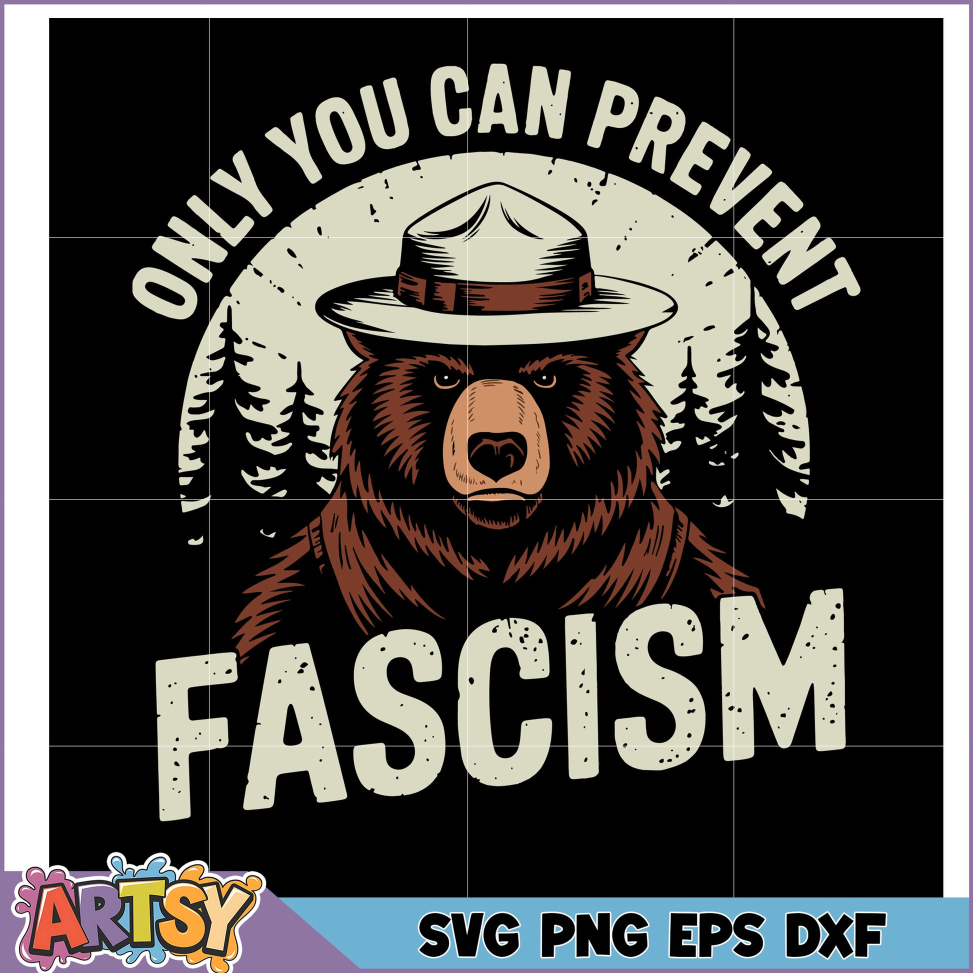 Bear Design SVG Only You Can Prevent Fascism Artwork