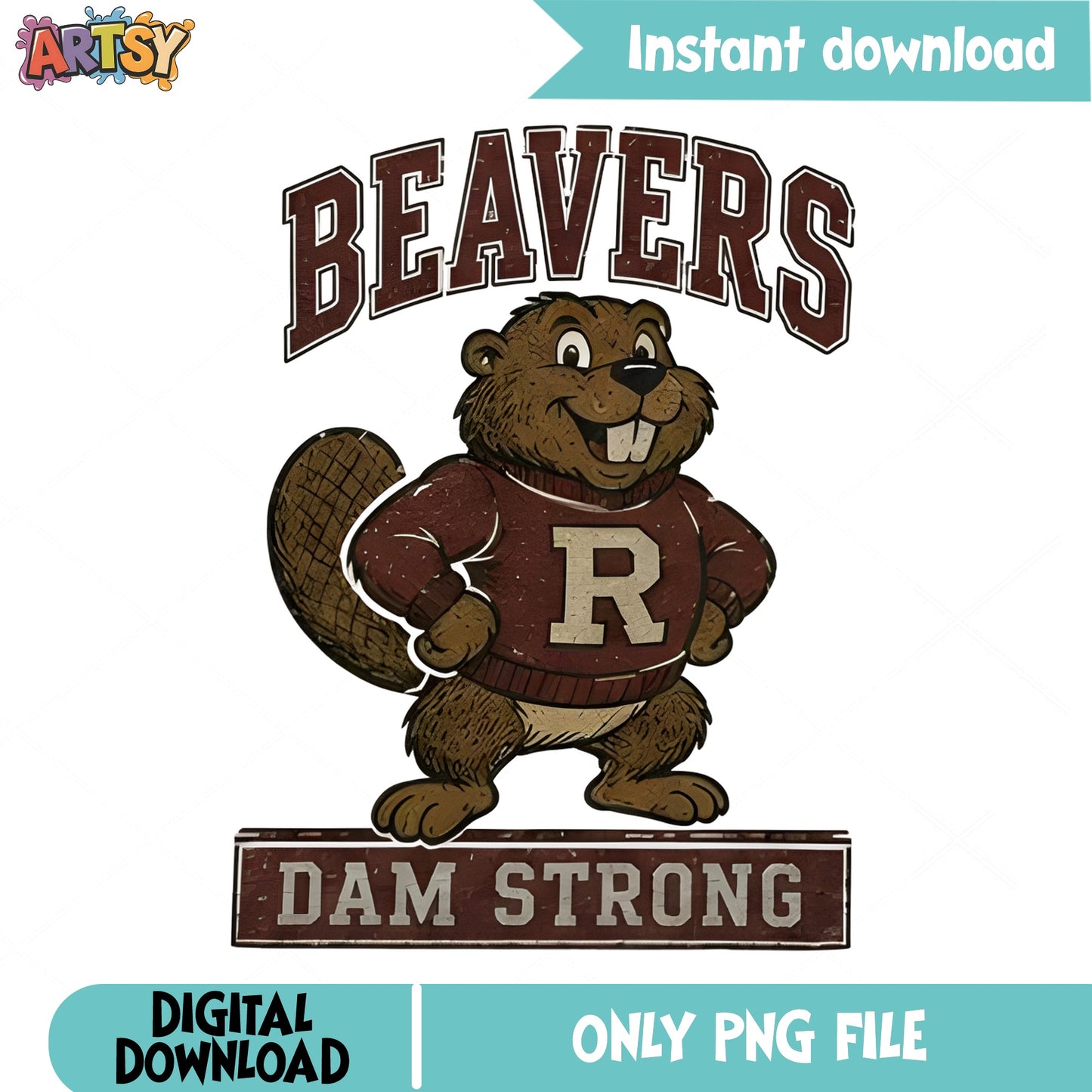 Beavers Dam Strong Mascot PNG, Funny Beaver Shirt, School PNG