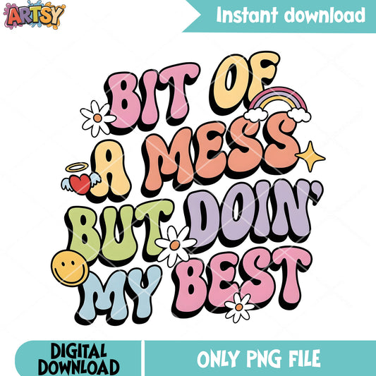 Bit of a mess but doin my best png, mom sweater png, mother day png