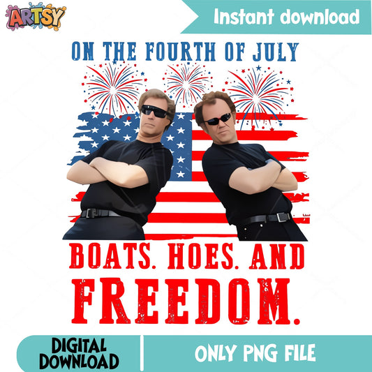 Boats Hoes And Freedom 4th Of July PNG, Funny USA PNG, Independence Day PNG