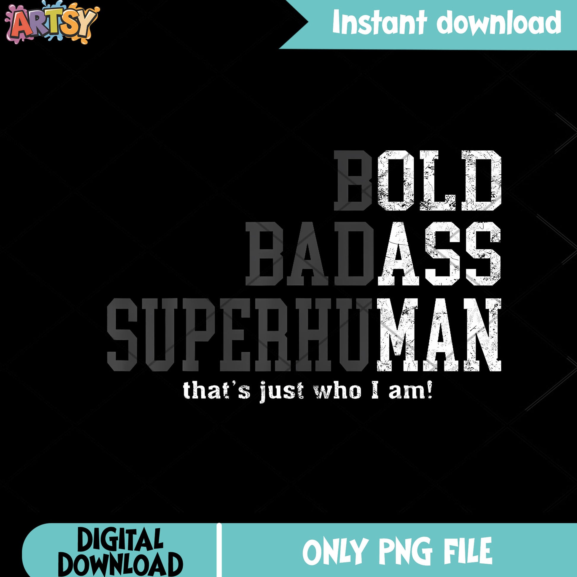 Bold bas ass superhuman png, birthday gifts png, father day png