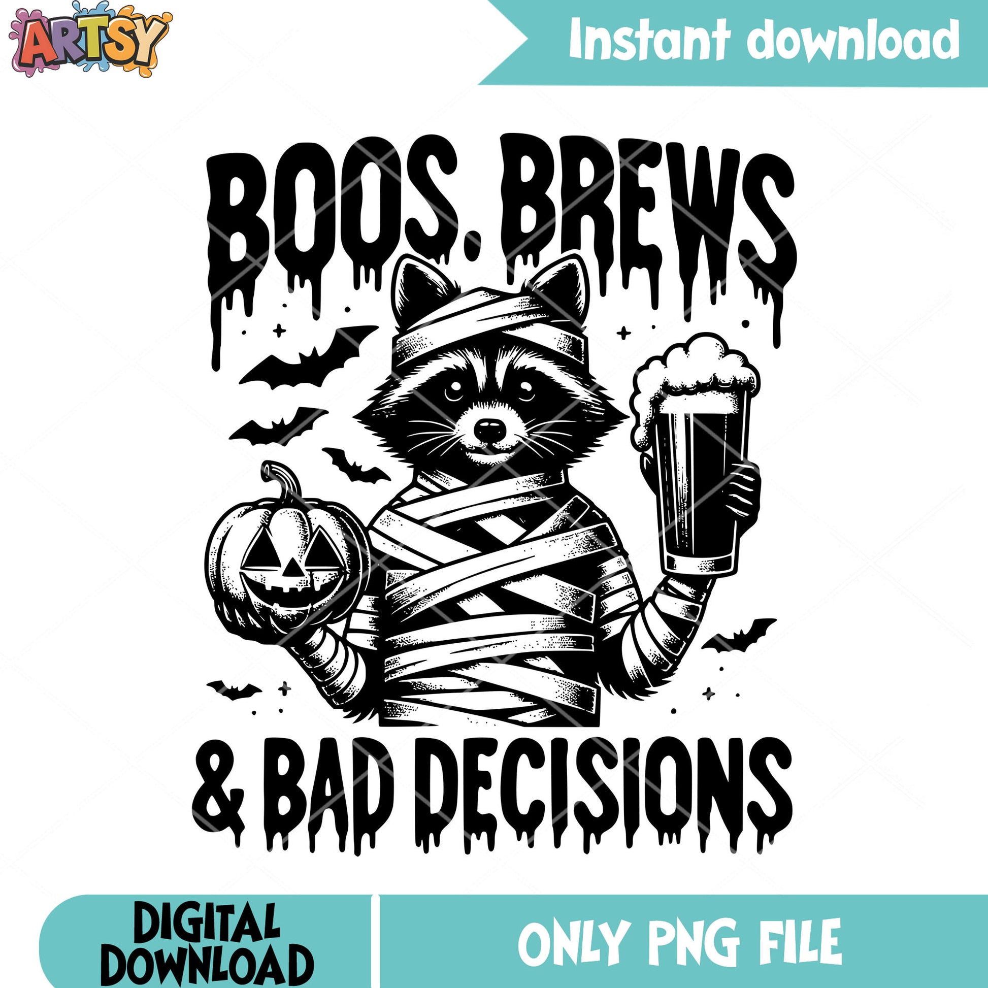 Boo brews and bad decision png, Mummy costume png, halloween scary png