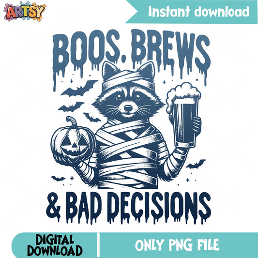 Boos Brews And Bad Decisions PNG, Halloween Raccoon PNG, Funny Halloween PNG