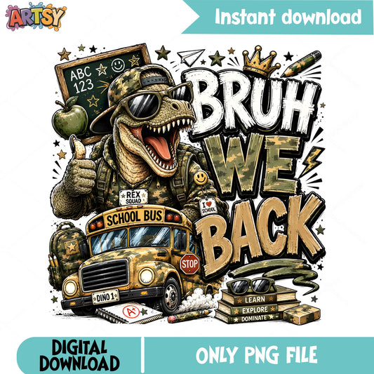 Bruh We Back Dinosaur PNG, Back To School PNG, T-Rex PNG